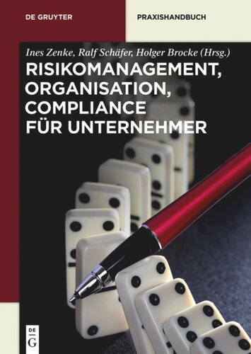 Risikomanagement, Organisation, Compliance für Unternehmer: Risikomanagement, Organisation, Compliance für Unternehmer