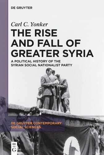 The Rise and Fall of Greater Syria: A Political History of the Syrian Social Nationalist Party