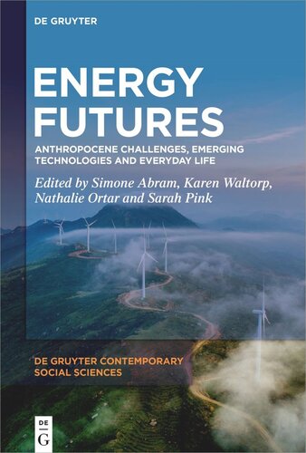 Energy Futures: Anthropocene Challenges, Emerging Technologies and Everyday Life
