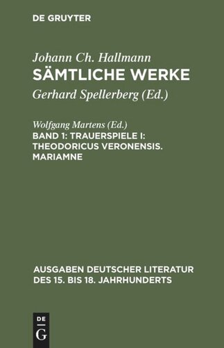 Sämtliche Werke: Band 1 Trauerspiele I: Theodoricus Veronensis. Mariamne