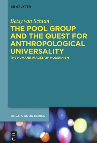The Pool Group and the Quest for Anthropological Universality: The Humane Images of Modernism