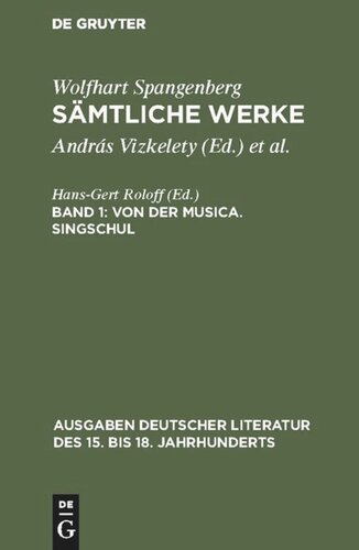 Sämtliche Werke: Band 1 Von der Musica. Singschul