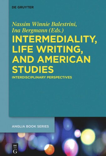 Intermediality, Life Writing, and American Studies: Interdisciplinary Perspectives