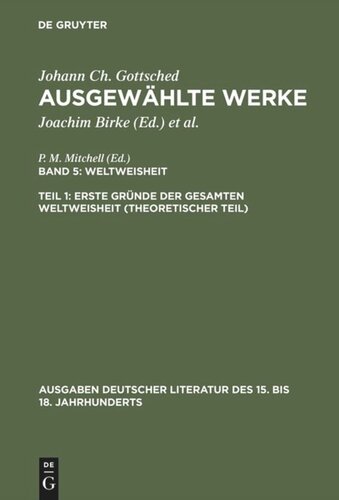 Ausgewählte Werke: Teil 1 Erste Gründe der gesamten Weltweisheit (Theoretischer Teil)