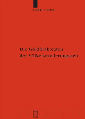 Die Goldbrakteaten der Völkerwanderungszeit - Herstellungsprobleme und Chronologie
