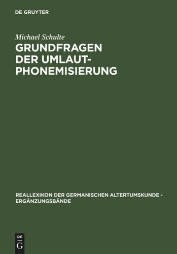 Grundfragen der Umlautphonemisierung: Eine strukturelle Analyse des nordgermanischen i/j Umlauts unter Berücksichtigung der älteren Runeninschriften