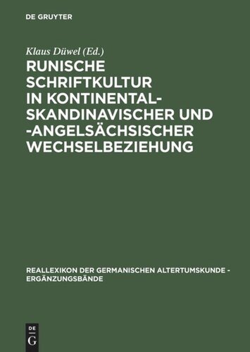 Runische Schriftkultur in kontinental-skandinavischer und -angelsächsischer Wechselbeziehung: Internationales Symposium in der Werner-Reimers-Stiftung vom 24.-27. Juni 1992 in Bad Homburg
