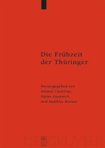 Die Frühzeit der Thüringer: Archäologie, Sprache, Geschichte