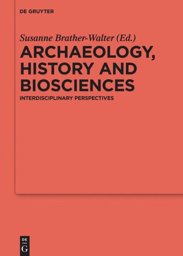 Archaeology, history and biosciences: Interdisciplinary Perspectives