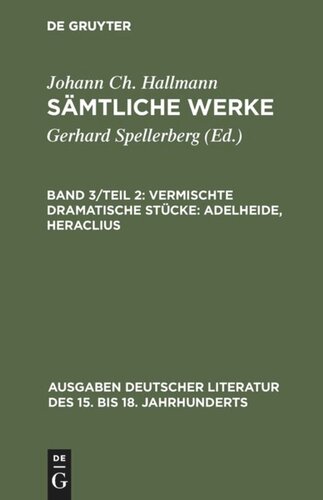Sämtliche Werke: Band 3/Teil 2 Vermischte dramatische Stücke: Adelheide, Heraclius