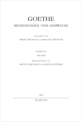 Goethe - Begegnungen und Gespräche: Band VII 1809–1810