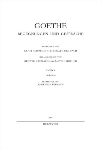Goethe - Begegnungen und Gespräche: Band X 1815-1816