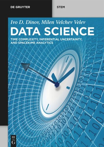 Data Science: Time Complexity, Inferential Uncertainty, and Spacekime Analytics
