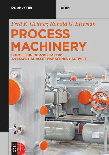 Process Machinery: Commissioning and Startup – An Essential Asset Management Activity