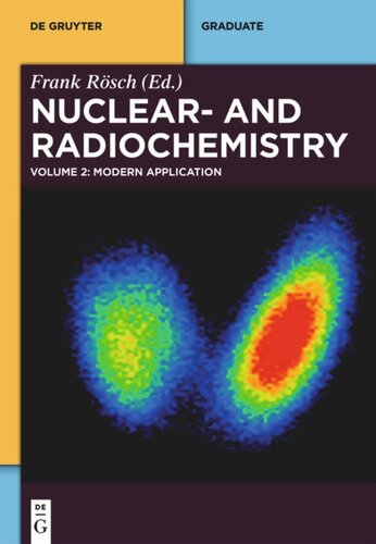 Nuclear- and Radiochemistry: Volume 2 Modern Applications