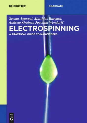 Electrospinning: A Practical Guide to Nanofibers