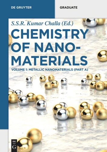 Chemistry of Nanomaterials: Volume 1 A Metallic Nanomaterials (Part A)