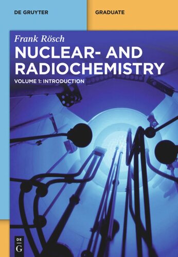 Nuclear- and Radiochemistry: Volume 1 Introduction