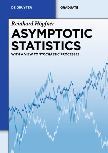 Asymptotic Statistics: With a View to Stochastic Processes