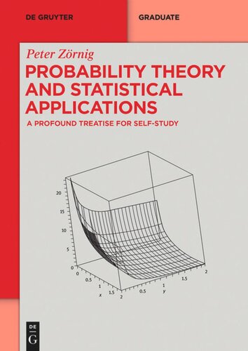 Probability Theory and Statistical Applications: A Profound Treatise for Self-Study