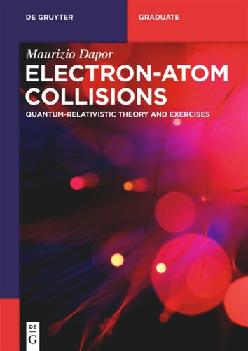 Electron–Atom Collisions: Quantum-Relativistic Theory and Exercises