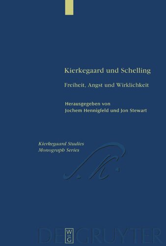 Kierkegaard und Schelling: Freiheit, Angst und Wirklichkeit