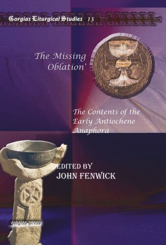 The Missing Oblation': The Contents of the Early Antiochene Anaphora