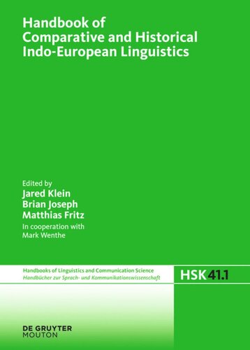 Handbook of Comparative and Historical Indo-European Linguistics: Volume 1 Handbook of Comparative and Historical Indo-European Linguistics