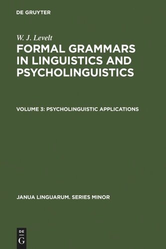 Formal Grammars in Linguistics and Psycholinguistics: Volume 3 Psycholinguistic Applications