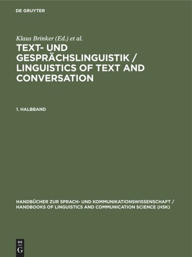 Text- und Gesprächslinguistik / Linguistics of Text and Conversation: 1. Halbband Text- und Gesprächslinguistik 1. Halbband