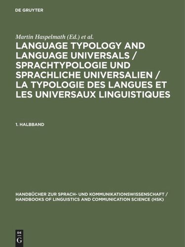 Language Typology and Language Universals / Sprachtypologie und sprachliche Universalien / La typologie des langues et les universaux linguistiques: 1. Halbband
