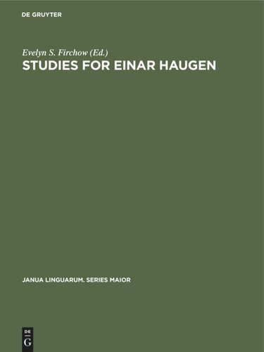 Studies for Einar Haugen: Presented by Friends and Colleagues