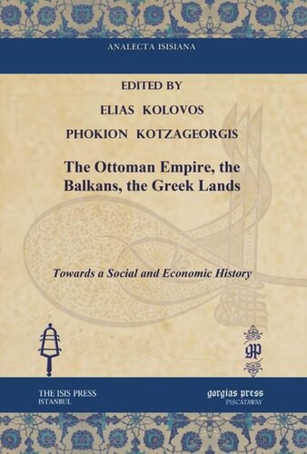 The Ottoman Empire, the Balkans, the Greek Lands: Towards a Social and Economic History