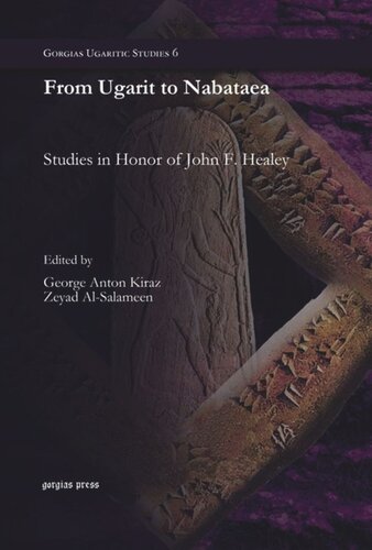 From Ugarit to Nabataea: Studies in Honor of John F. Healey