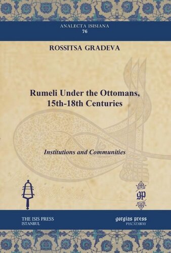 Rumeli under the Ottomans, 15th-18th Centuries: Institutions and Communities