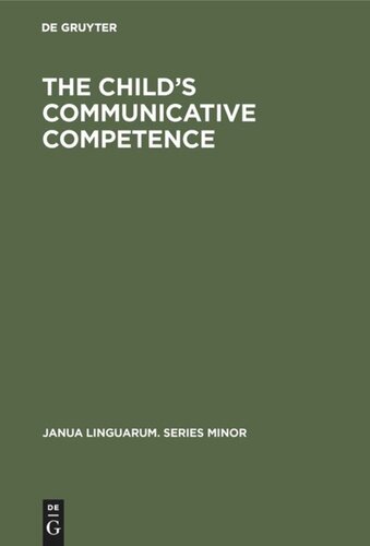 The Child’s Communicative Competence: Language Capacity in Three Groups of Children from Different Social Classes
