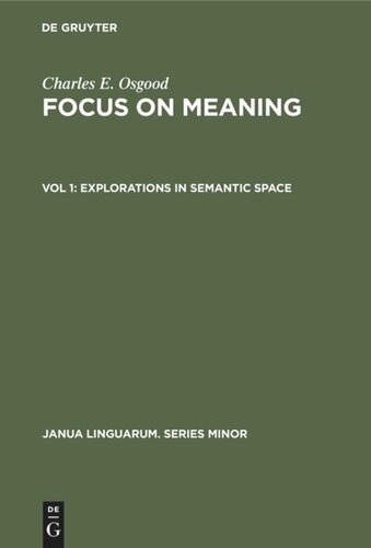 Focus on Meaning: Vol 1 Explorations in Semantic Space