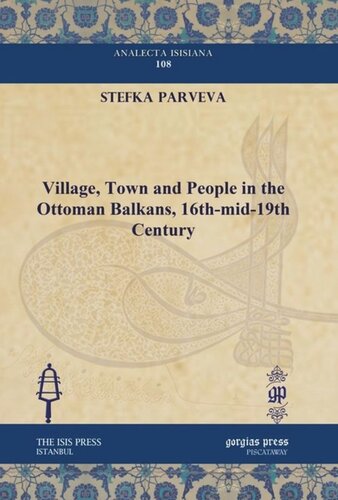 Village, Town and People in the Ottoman Balkans, 16th-mid-19th Century