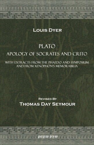 Plato, Apology of Socrates and Crito: With Extracts from the Phaedo and Symposium and From Xenophon's Memorabillia
