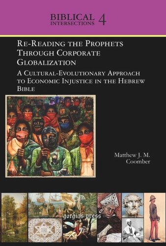 Volume Re-Reading the Prophets Through Corporate Globalization: A Cultural-Evolutionary Approach to Economic Injustice in the Hebrew Bible
