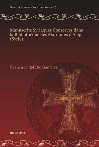 Manuscrits Syriaques Conservés dans la Bibliothèque des Maronites d’Alep (Syrie)