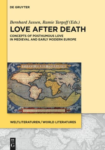 Love after Death: Concepts of Posthumous Love in Medieval and Early Modern Europe