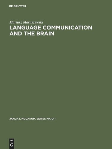 Language Communication and the Brain: A Neuropsychological Study