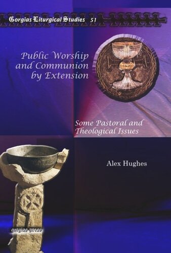 Public Worship and Communion by Extension: Some Pastoral and Theological Issues