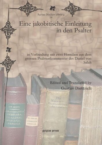 Eine jakobitische Einleitung in den Psalter: in Verbindung mit zwei Homilien aus dem grossen Psalmenkommentar des Daniel von Salah