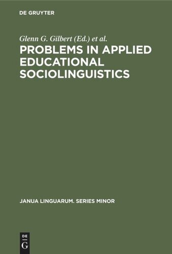 Problems in Applied Educational Sociolinguistics: Readings on Language and Culture Problems of United States Ethnic Groups