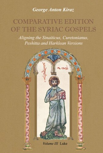 Comparative Edition of the Syriac Gospels: Aligning the Sinaiticus, Curetonianus, Peshitta and Harklean Versions