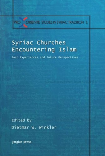 Syriac Churches Encountering Islam: Past Experiences and Future Perspectives