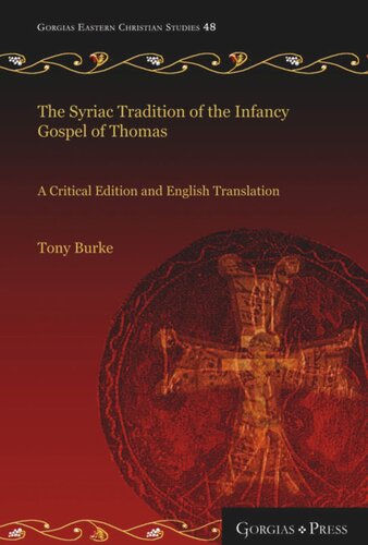 The Syriac Tradition of the Infancy Gospel of Thomas: A Critical Edition and English Translation