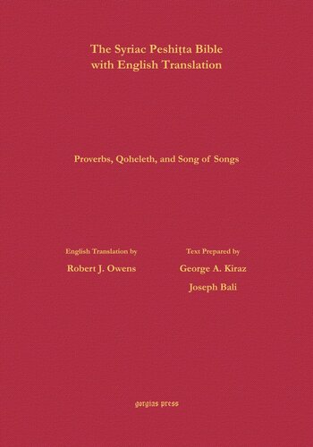 Proverbs, Qoheleth and Song of Songs According to the Syriac Peshitta Version with English Translation